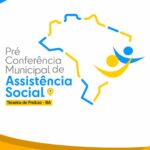 confira-programacao-das-pre-conferencias-municipais-de-assistencia-social-em-teixeira-de-freitas